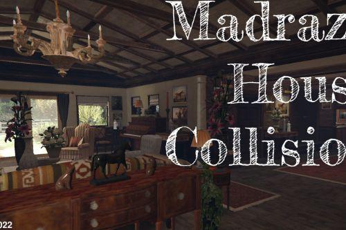 Madrazo House Collision [Ymap]