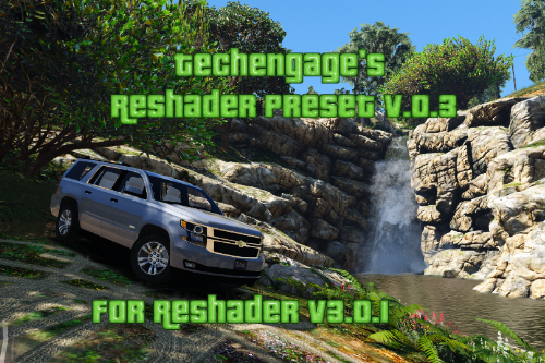 Techengage's Presets (Reshade v3.0+)